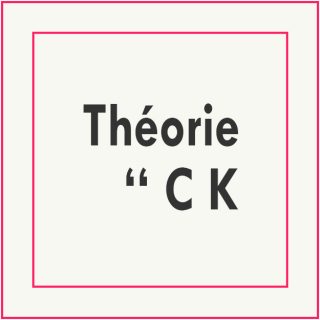 Qu’est-ce que la théorie CK ?