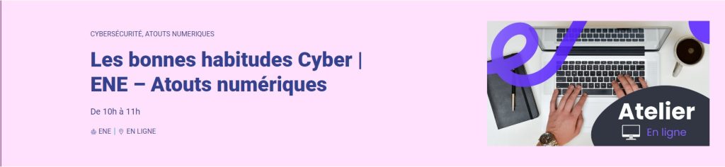 webinaire du 5 avril 2024 : Les Bonnes habitudes cyber - bandeau cliquable