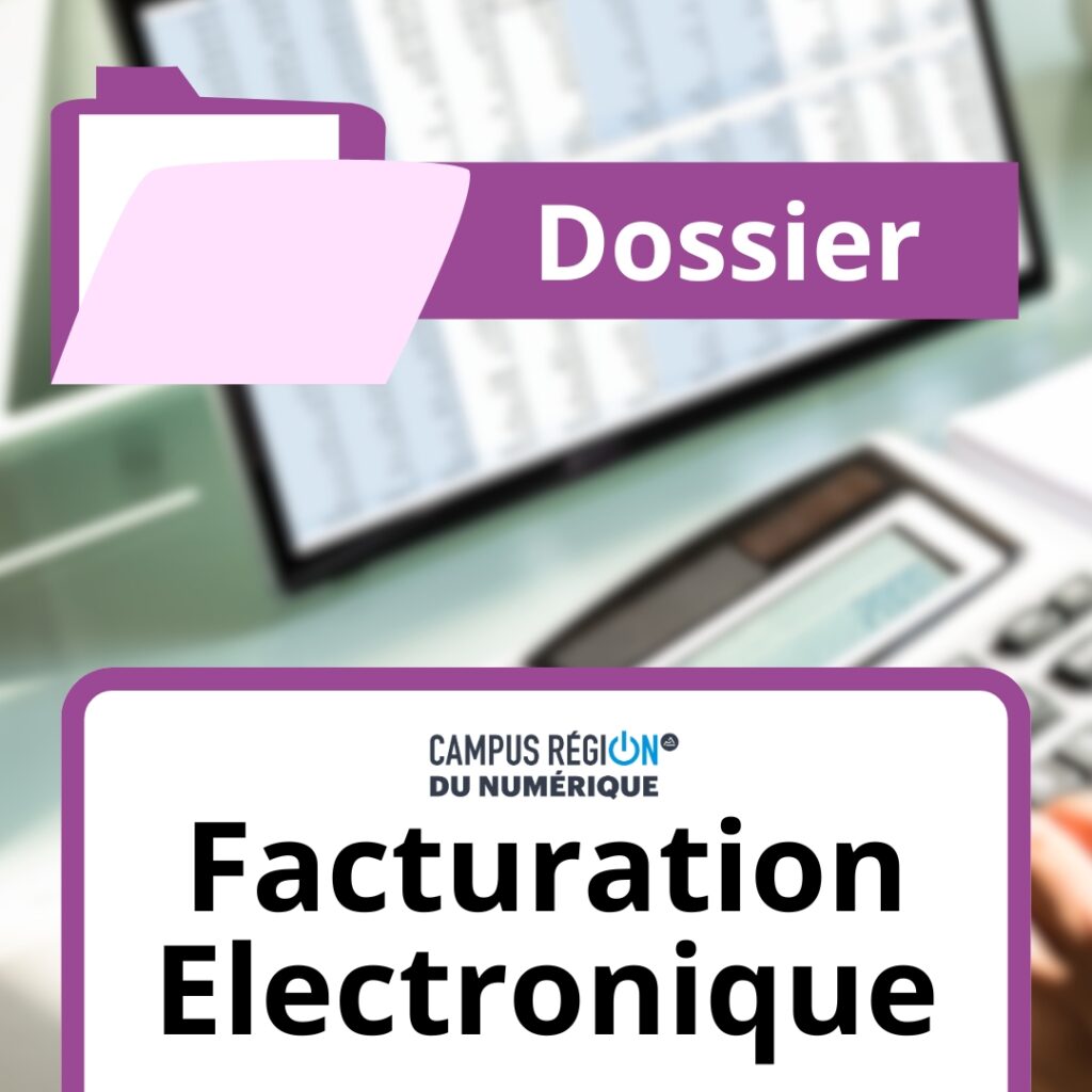 Dossier Facture électronique Dossier spécial Facturation Electronique 2025-2026