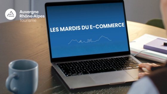 vignette webinaire Auvergne-Rhone-Alpes Tourisme mardis du e-commerce