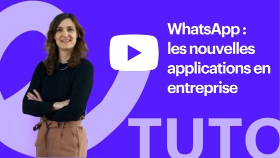tuto Utiliser Whatsapp en entreprise
