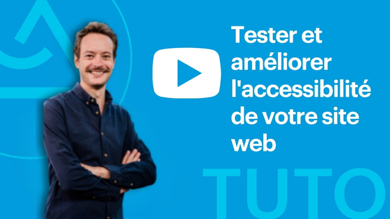 tuto video sur l'accessibilité numérique de son site web - vignette d'illustration
