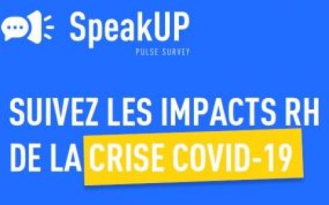 speak up suivez les impacts RH de la crise COVID-19