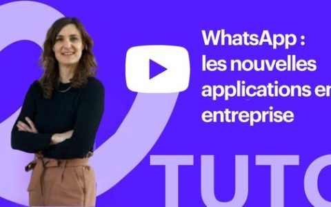 tuto Utiliser Whatsapp en entreprise